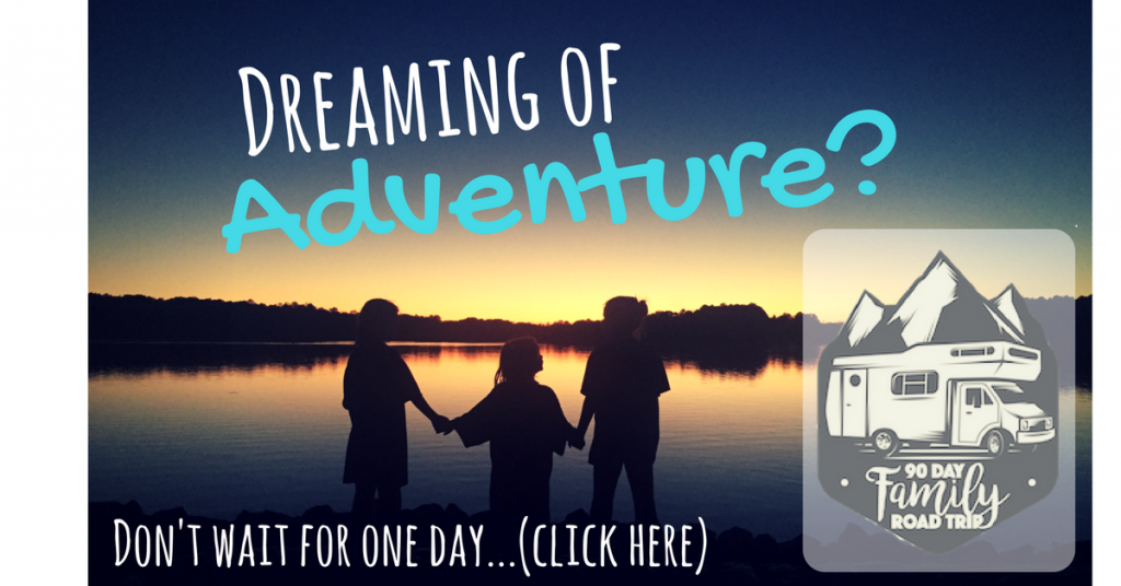 Dreaming of Adventure family road trip RV