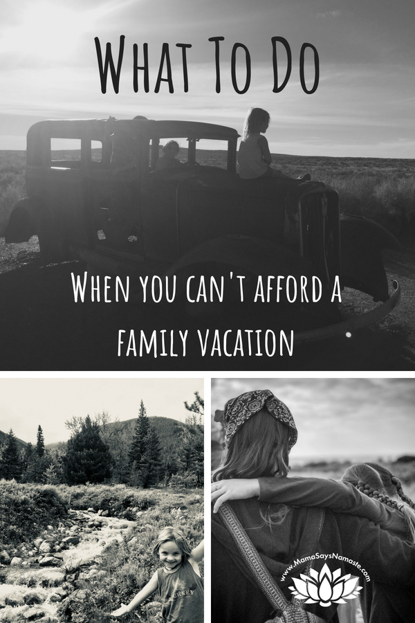 cant afford to go on vacation